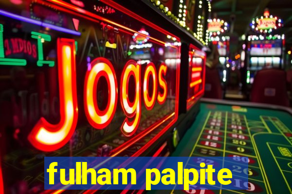 fulham palpite
